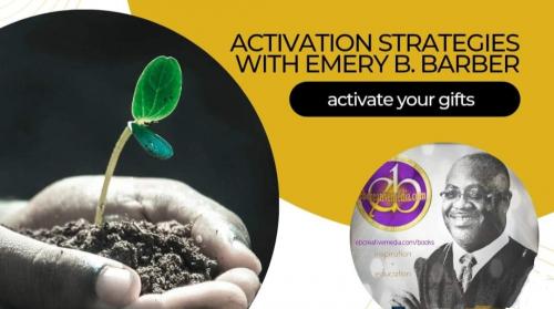 Activation Strategies with Emery B. Barber - $497.97 v. $797.97