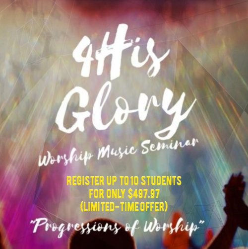 4 His Glory, Progressions of Worship - $497.97 v. $797.97